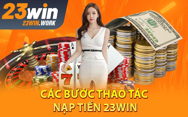 Nạp Tiền 23win